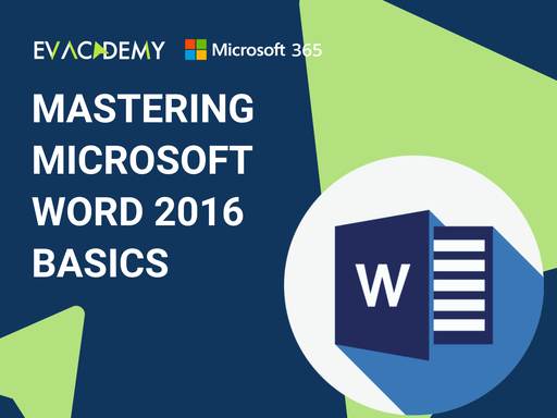 Mastering Microsoft Word 2016 Basics