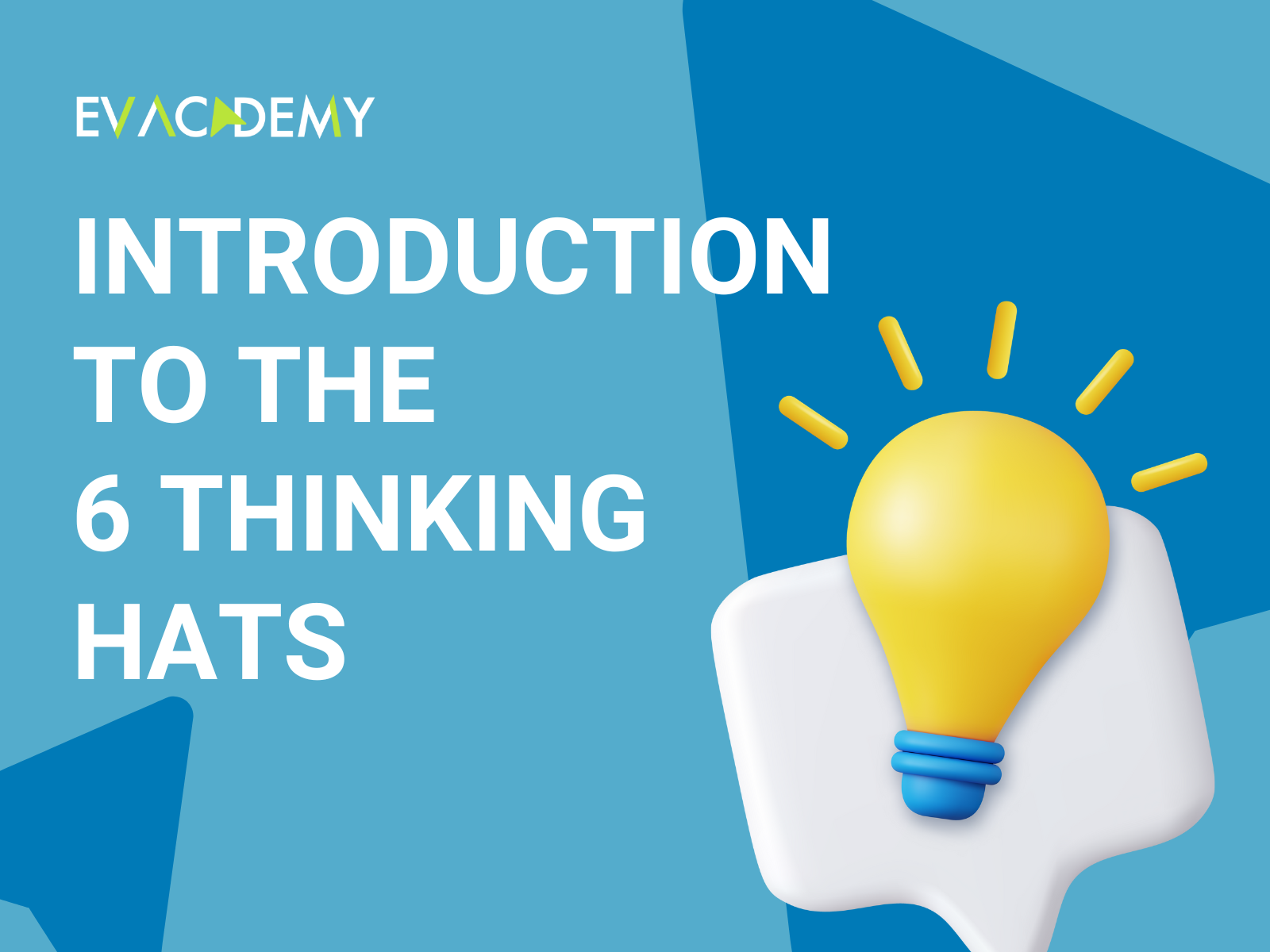 Introduction to the Six Thinking Hats