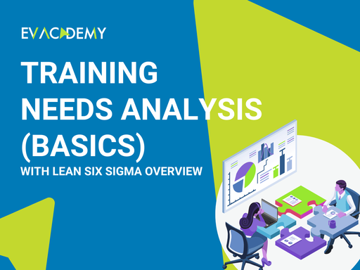 Training Needs Analysis Basics (With Six Sigma Overview)